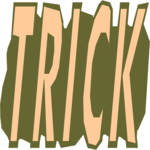 Trick
