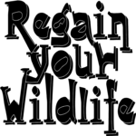 Regain Your Wildlife