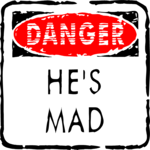 Danger - He's Mad