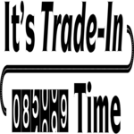 It's Trade-In Time