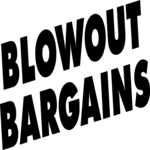 Blowout Bargains
