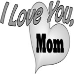 I Love You, Mom