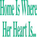 Home is Where Her Heart Is Clip Art