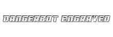 Dangerbot Engraved Regular font free download