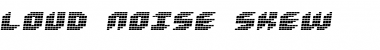 Download Loud noise Skew Regular Font Title Preview