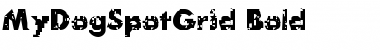 Download MyDogSpotGrid Bold Font