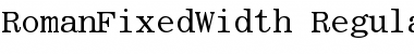 Download RomanFixedWidth Regular Font