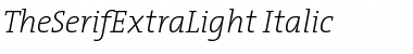 Download TheSerifExtraLight Italic Font