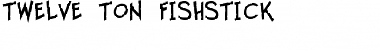 Download Twelve Ton Fishstick Font Download Twelve Ton Fishstick Font
