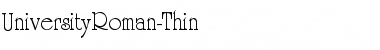 Download UniversityRoman-Thin Regular Font