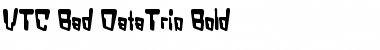 Download VTC Bad DataTrip Font