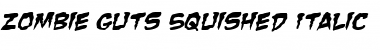 Download Zombie Guts Squished Italic Font