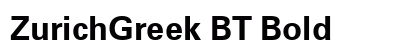 ZurichGreek BT Bold