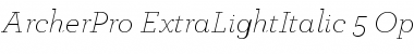 Download ArcherPro Extra Light Italic Font