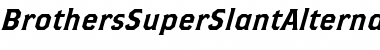 Download BrothersSuperSlantAlternates Font