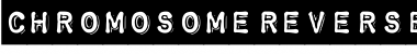 Download ChromosomeReversed Font