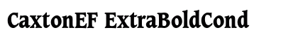 CaxtonEF ExtraBoldCond Preview