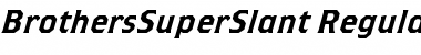 Download BrothersSuperSlant Font