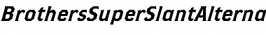 Download BrothersSuperSlantAlternates Font