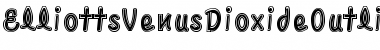 Download ElliottsVenusDioxideOutlined Font