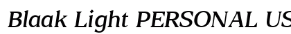 Blaak Light PERSONAL USE Italic