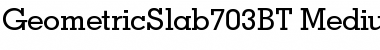 Download Geometric Slabserif 703 Medium Font