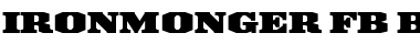 Download Ironmonger FB Black Font Download Ironmonger FB Black Font