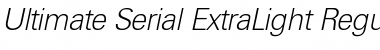 Download Ultimate-Serial-ExtraLight RegularItalic Font