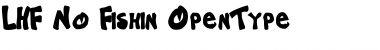 Download LHF No Fishin Font