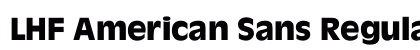 LHF American Sans Regular Font LHF American Sans Regular Font Preview