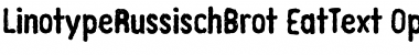 Download LTRussischBrot EatText Regular Font Title Preview Download LTRussischBrot EatText Regular Font Title Preview