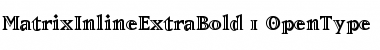 Download MatrixInlineExtraBold Regular Font