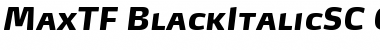 Download MaxTF-BlackItalicSC Regular Font