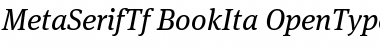 Download MetaSerifTf-BookIta Regular Font