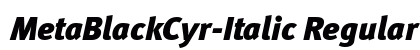 MetaBlackCyr-Italic Regular preview