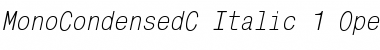 Download MonoCondensedC Italic Font