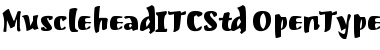 Download Musclehead ITC Std Regular Font