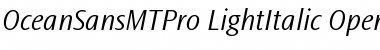 Download Ocean Sans MT Pro Light Italic Font