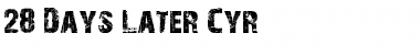 Download 28 Days Later Cyr Regular Font
