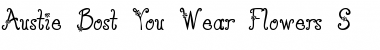 Download Austie Bost You Wear Flowers S Font Download Austie Bost You Wear Flowers S Font
