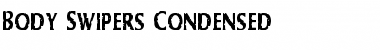 Download Body Swipers Condensed Condensed Font