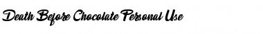 Download Death Before Chocolate Personal Font Download Death Before Chocolate Personal Font