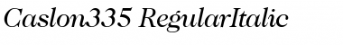 Download Caslon335 RegularItalic Font