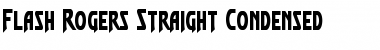 Download Flash Rogers Straight Condensed Condensed Font