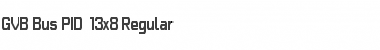 Download GVB Bus PID 13x8 Font