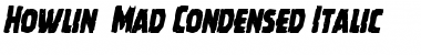 Download Howlin' Mad Condensed Italic Condensed Italic Font