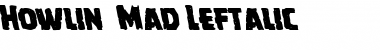 Download Howlin' Mad Leftalic Italic Font