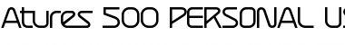 Download Atures 500 PERSONAL USE ONLY Font Download Atures 500 PERSONAL USE ONLY Font