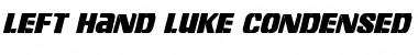 Download Left Hand Luke Condensed Italic Font