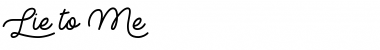 Download Lie to Me Regular Font Title Preview Download Lie to Me Regular Font Title Preview